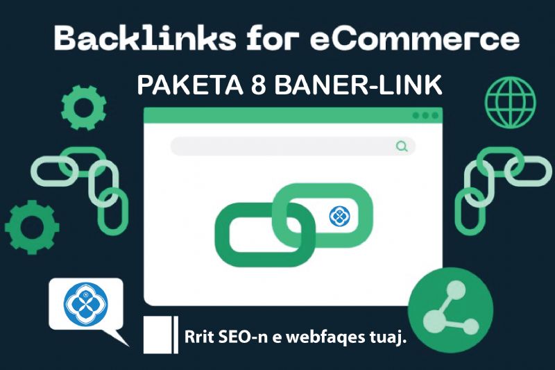 Paketa BANER-LINK me 8 banera me Backlink ne 8 profile te ndryshme biznesi,  Optimizimi i website ne Google me SEO nepermjet Backlink te platforma Panairi Online